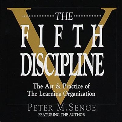  The Fifth Discipline: The Art & Practice of the Learning Organization - 독자의 성장을 위한 지혜로운 가이드